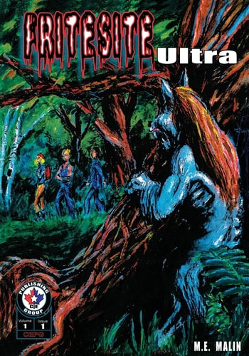 Fritesite Ultra #1 The Ultimate Fritesite Including Issues #1 Thru #3 and Previously Un-Published Stories! Be Prepared to Be Disturbed!