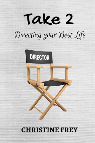 Take 2 Directing Your Best Life