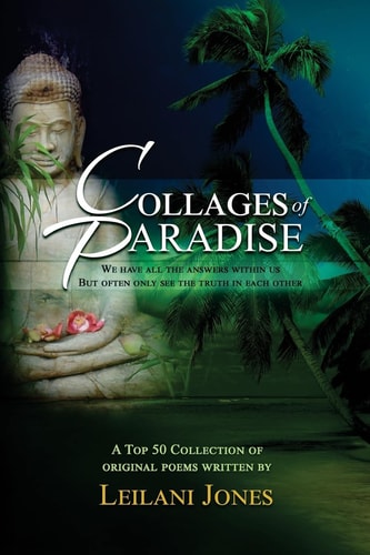 Collages of Paradise A Top 50 Collection Of Original Poems