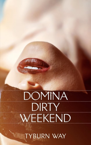Domina Dirty Weekend