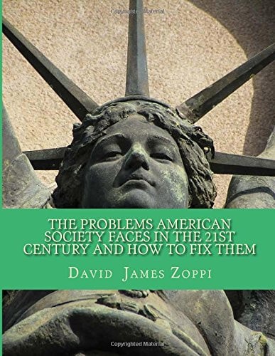 The Problems American Society Faces in the 21st Century and How to Fix Them