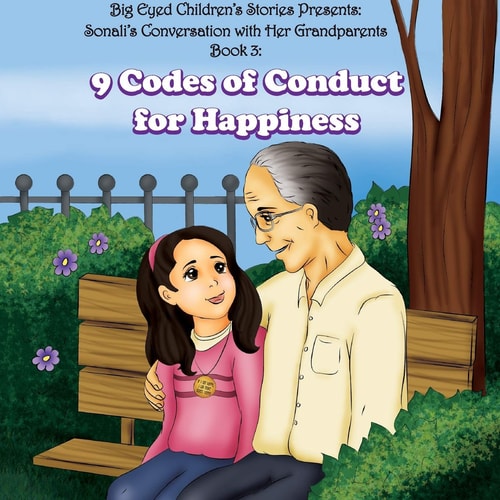Sonali's Conversation with Her Grandparents Book 3: 9 Codes of Conduct for Happiness