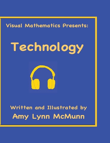 Visual Mathematics Presents: Technology