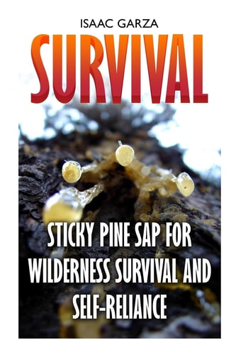 Survival Sticky Pine Sap For Wilderness Survival And Self-Reliance