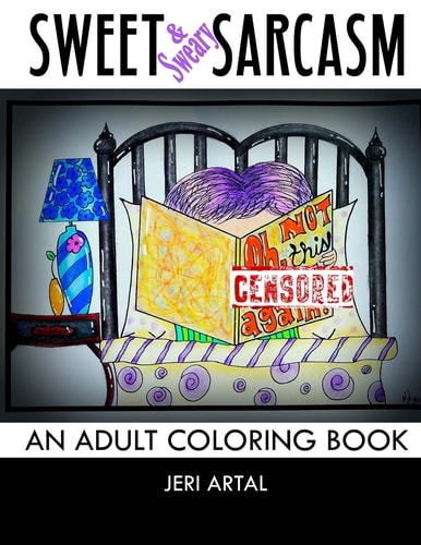 Sweet (& Sweary) Sarcasm An Adult Coloring Book