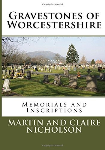 Gravestones of Worcestershire Memorials and Inscriptions