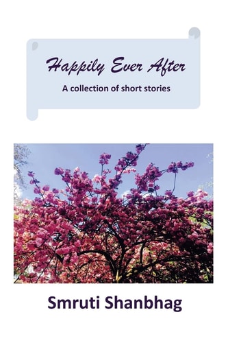 Happily Ever After A Collection of Short Stories