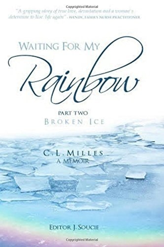 Waiting for My Rainbow Broken Ice
