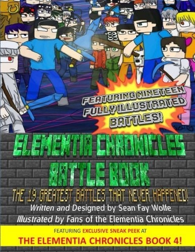 The Elementia Chronicles: BATTLE BOOK The Greatest Battles That Never Happened