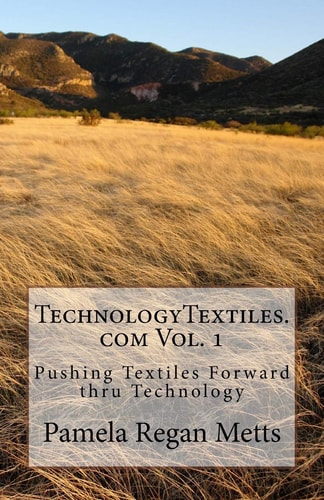 TechnologyTextiles. Com Pusing Textiles Forward Thru Technology