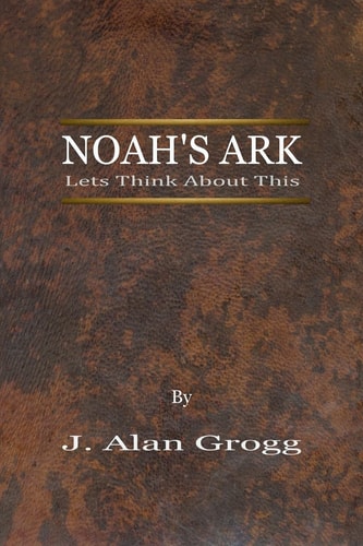 Noah's Ark Let's Think About This