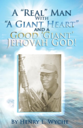 A Real Man with a Giant Heart and a Good Giant Jehovah God My Miraculous Encounter with God