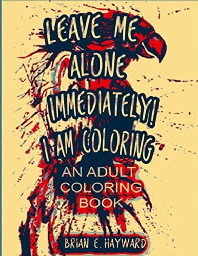 "Not Now!", I'm Coloring A Coloring Book for Humans