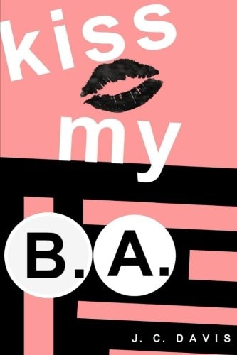 Kiss My B. A.