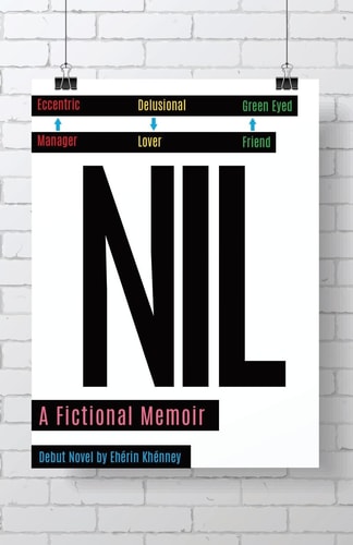NIL, a Fictional Memoir Eccentric Manager, Delusional Lover, Green Eyed Friend