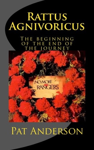 Rattus Agnivoricus The Beginning of the End of the Journey