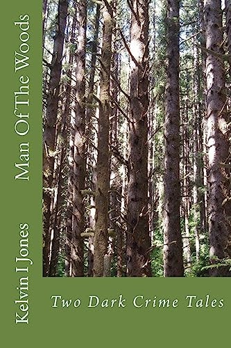 Man Of The Woods A Dark Crime Tale