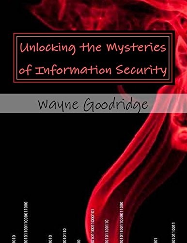 Unlocking the Mysteries of Information Security