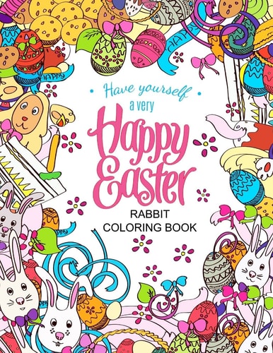 Easter Rabbit Coloring Book Designs for Adults, Teens, Kids and Children of All Ages