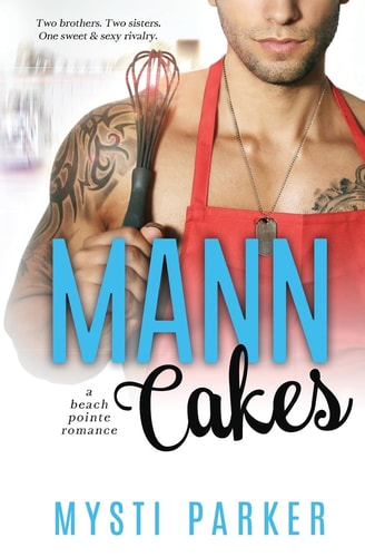 Mann Cakes A Beach Pointe Romance