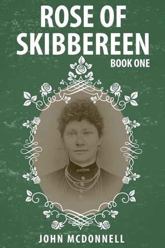 Rose Of Skibbereen Book One