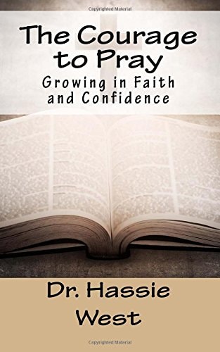 The Courage to Pray Growing in Faith and Confidence