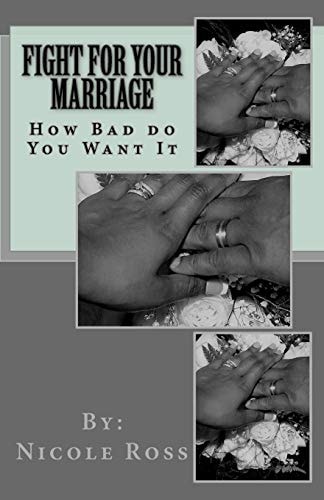 Fight for Your Marriage How Bad Do You Want It