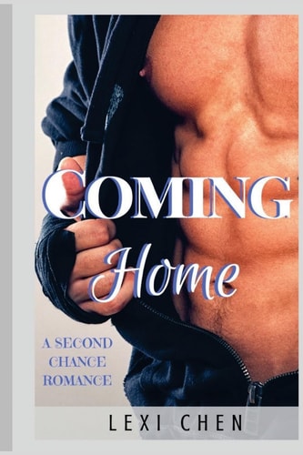 Coming Home A Second Chace Romance