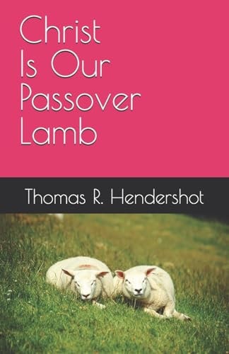 Christ Is Our Passover Lamb