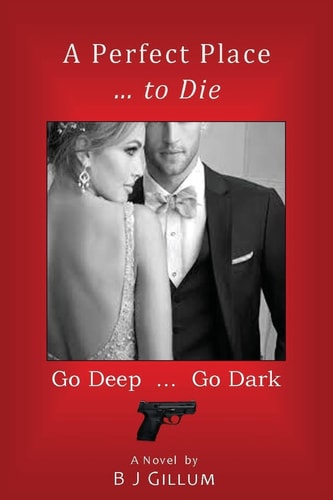 A Perfect Place ... to Die Go Deep ... Go Dark