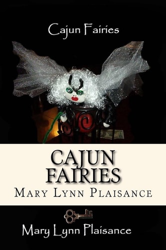 Cajun Fairies In the Land of Sha Bebe