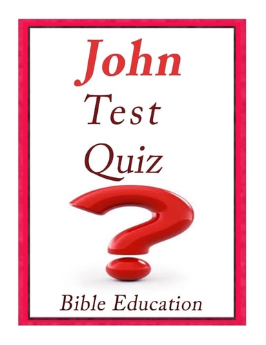 John Bible Quiz Test Your Knowledge