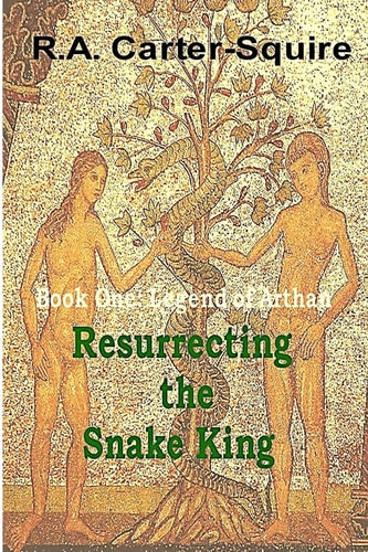 Resurrecting the Snake King Legend of Arthan