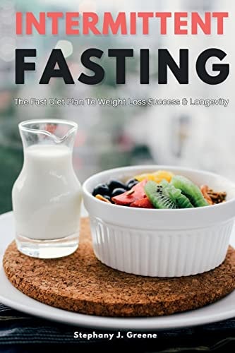 Intermittent Fasting The Fast Diet Plan to Weight Loss Success and Longevity
