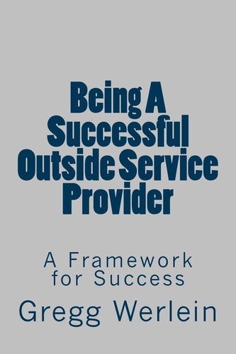 Being A Successful Outside Service Provider A Framework For Success