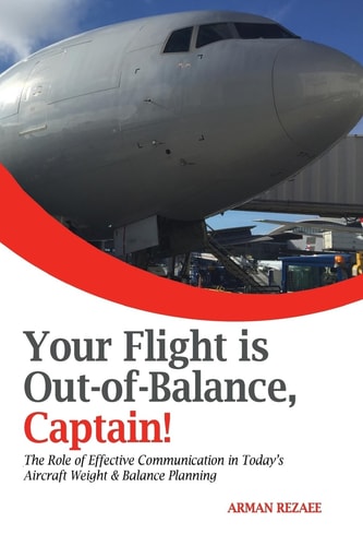 Your Flight Is Out-Of-Balance, Captain! The Role of Effective Communication in Today's Aircraft Weight and Balance Planning