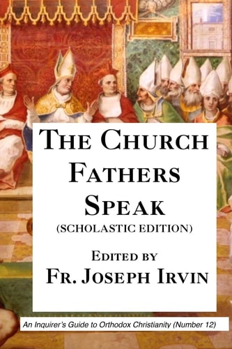 The Church Fathers Speak Scholastic Edition