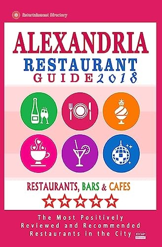 Alexandria Restaurant Guide 2018 Best Rated Restaurants in Alexandria, Virginia - 500 Restaurants, Bars and Cafés Recommended for Visitors, 2018
