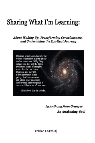 Sharing What I'm Learning About Waking Up, Transforming Consciousness, and Undertaking the Spiritual Journey