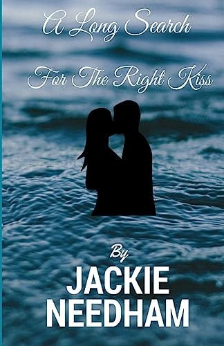 A Long Search For The Right Kiss