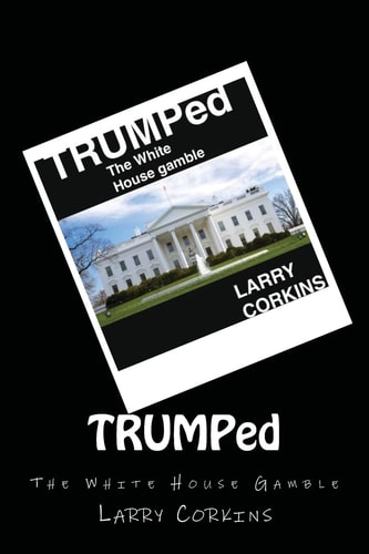 TRUMPed The White House Gamble