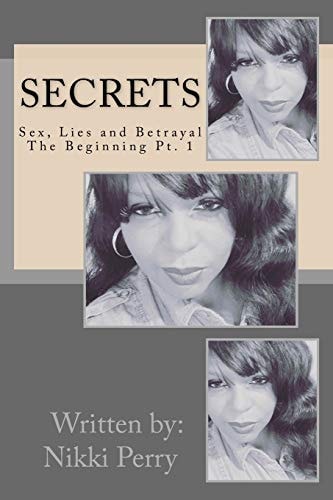 Secrets Sex, Lies and Betrayal