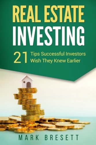 Real Estate Investing 21 Tips Successful Investors Wish They Knew Earlier