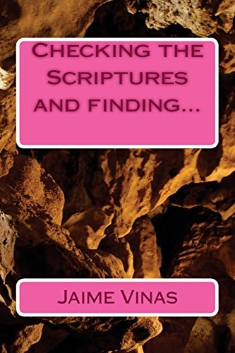 Checking the Scriptures and Finding...