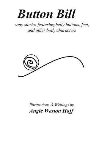 Button Bill Zany Stories Featuring Belly Buttons, Feet, and Other Body Characters
