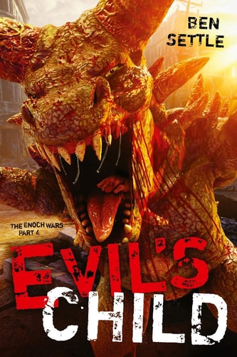 Evil's Child The Enoch Wars, Book 4