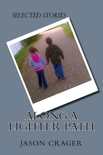 Along a Lighter Path Selected Stories