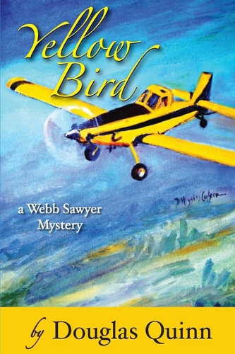 Yellow Bird A Webb Sayer Mystery