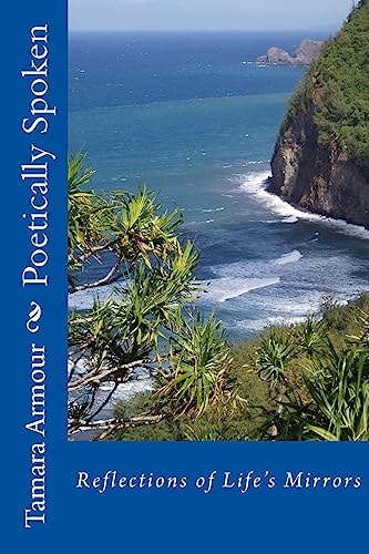 Poetically Spoken Reflections of Life's Mirrors