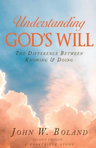 Understanding God's Will The Difference Between Knowing & Doing